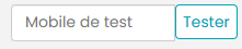Champ Mobile de test renseigné avec les boutons Tester et Envoyer le message