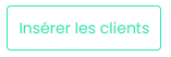 Bouton Insérer les clients pour ajouter les numéros des destinataires